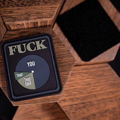 Fuck You, That & This Shit | 3" Tactical PVC Patch
